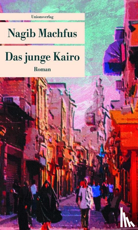 Machfus, Nagib - Das junge Kairo
