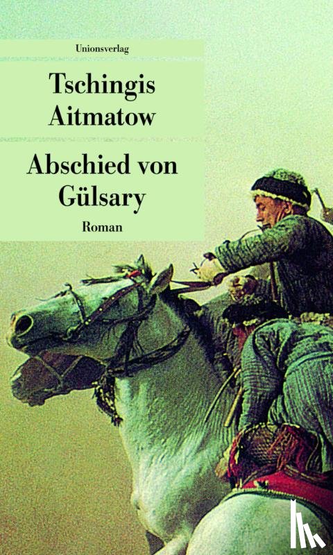 Aitmatow, Tschingis - Abschied von Gülsary
