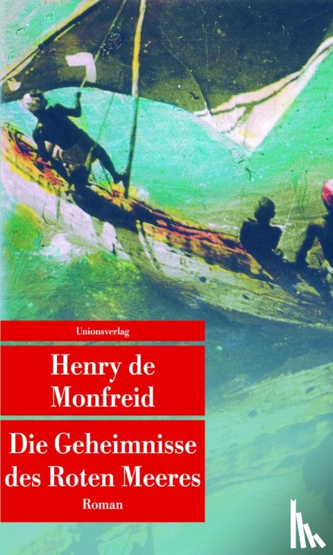 Monfreid, Henry de - Die Geheimnisse des Roten Meeres