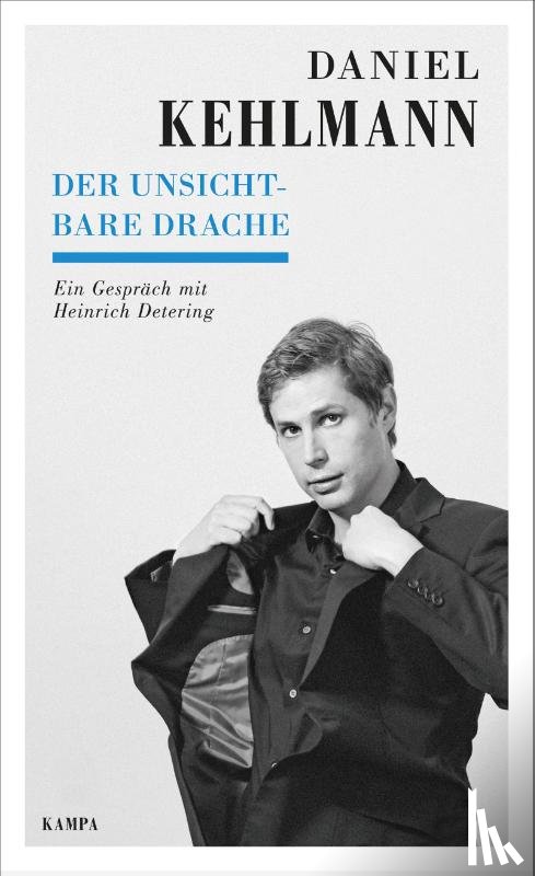 Kehlmann, Daniel, Detering, Heinrich - Der unsichtbare Drache