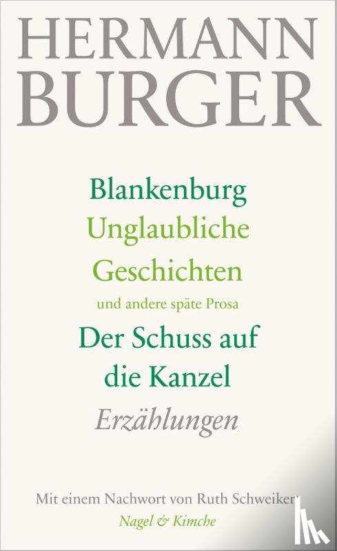 Burger, Hermann - Blankenburg. Unglaubliche Geschichten und andere späte Prosa. Der Schuss auf die Kanzel