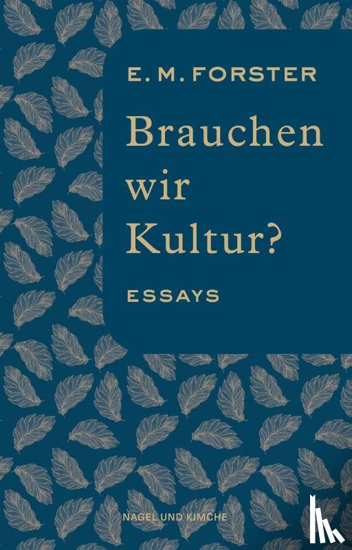 Forster, E. M. - Brauchen wir Kultur?