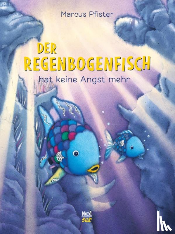 Pfister, Marcus - Der Regenbogenfisch hat keine Angst mehr. SuperBuch