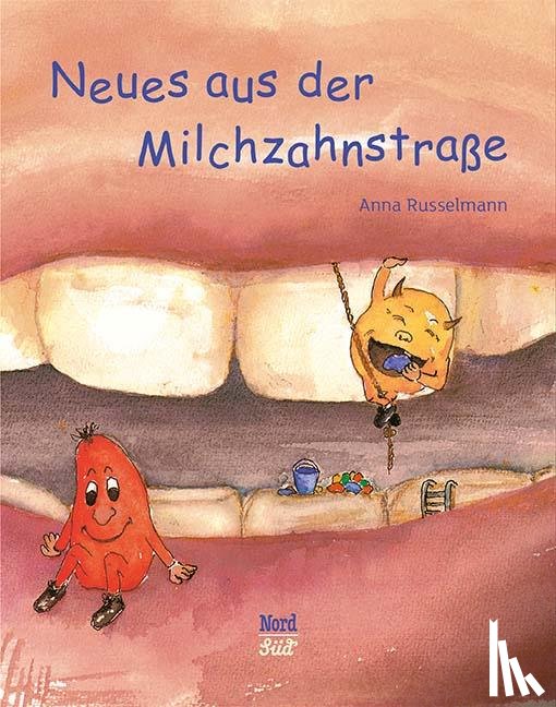 Russelmann, Anna - Neues aus der Milchzahnstraße