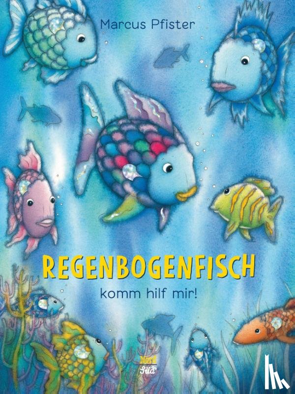 Pfister, Marcus - Regenbogenfisch, komm hilf mir!