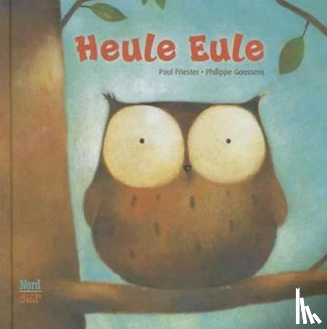 PAUL FRIESTER - HEULE EULE