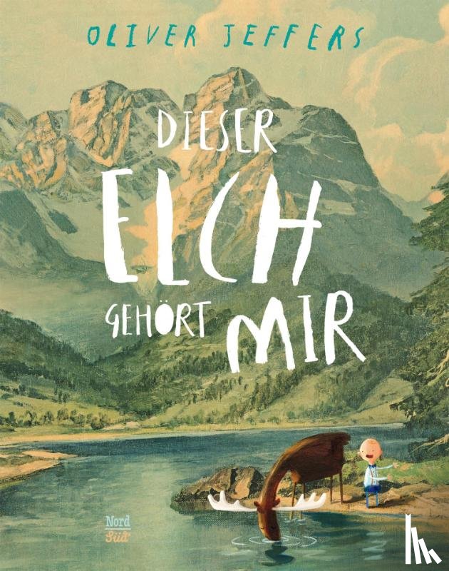 Jeffers, Oliver - Dieser Elch gehört mir