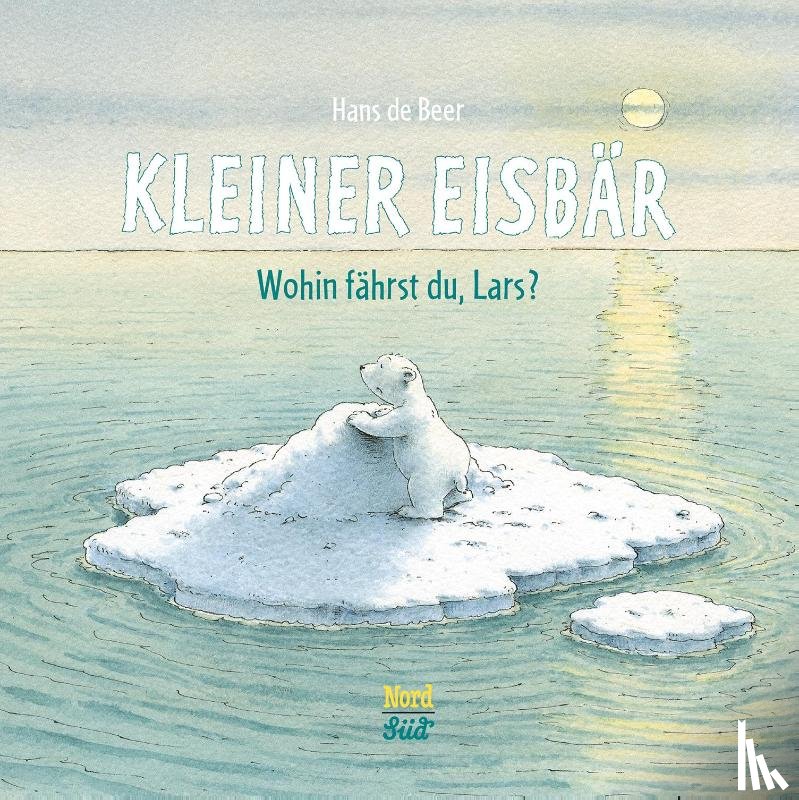 Beer, Hans de - Kleiner Eisbär - Wohin fährst du, Lars?
