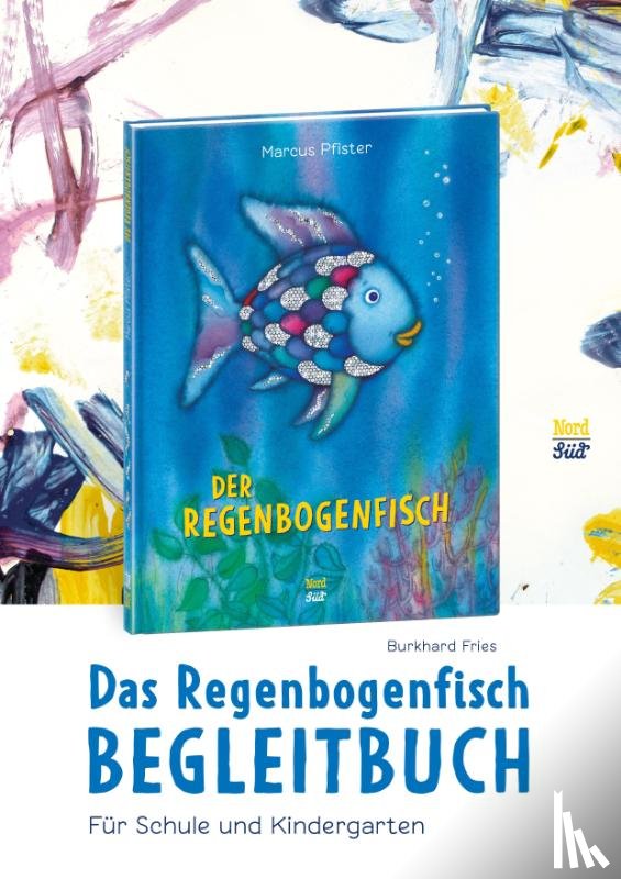 Fries, Burkhard - Das Regenbogenfisch-Begleitbuch