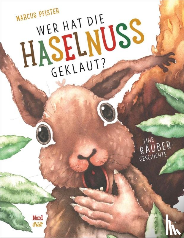 Pfister, Marcus - Wer hat die Haselnuss geklaut?