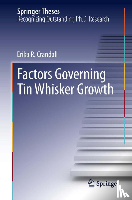 Erika R Crandall - Factors Governing Tin Whisker Growth