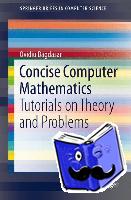 Bagdasar, Ovidiu - Concise Computer Mathematics