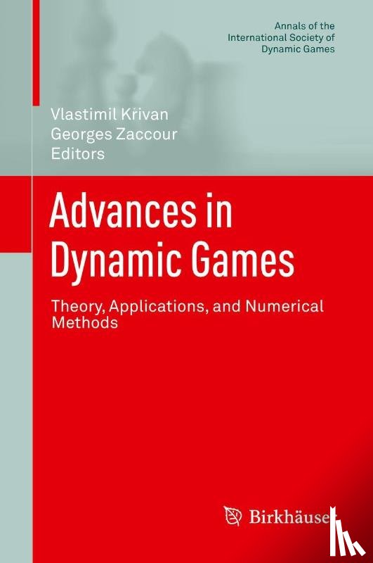 Vlastimil Krivan, Georges Zaccour - Advances in Dynamic Games
