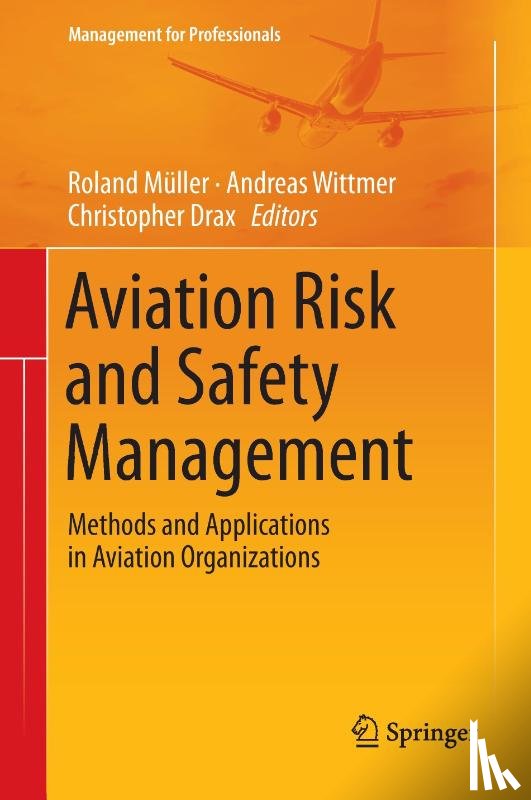 Roland Muller, Andreas Wittmer, Christopher Drax - Aviation Risk and Safety Management