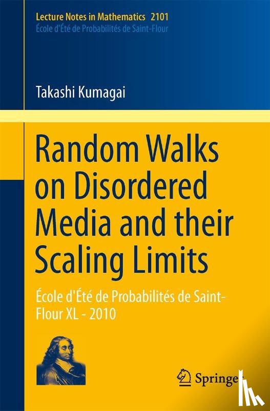 Kumagai, Takashi - Random Walks on Disordered Media and their Scaling Limits