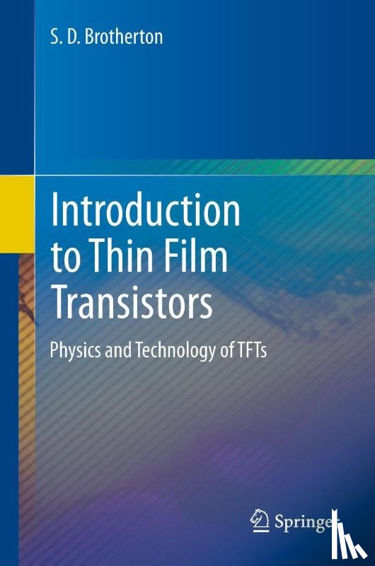 S.D. Brotherton - Introduction to Thin Film Transistors