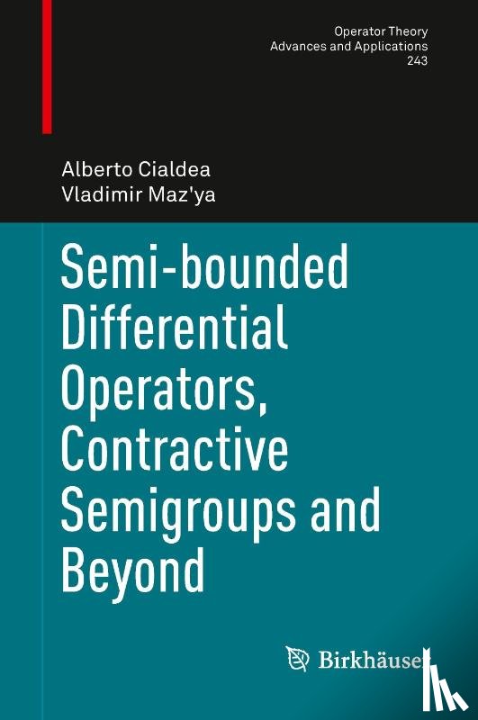 Cialdea, Alberto, Maz'ya, Vladimir - Semi-bounded Differential Operators, Contractive Semigroups and Beyond