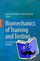 Jean-Benoit Morin, Pierre Samozino - Biomechanics of Training and Testing