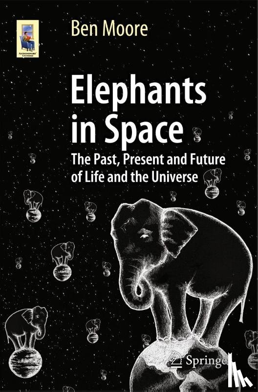 Moore, Ben - Elephants in Space