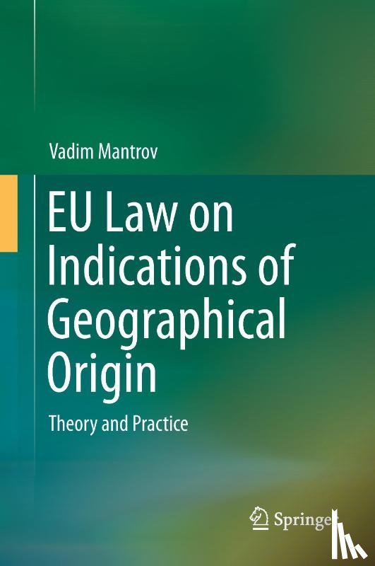 Mantrov, Vadim - EU Law on Indications of Geographical Origin