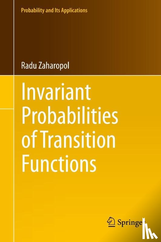 Zaharopol, Radu - Invariant Probabilities of Transition Functions