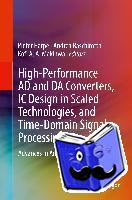  - High-Performance AD and DA Converters, IC Design in Scaled Technologies, and Time-Domain Signal Processing - Advances in Analog Circuit Design 2014