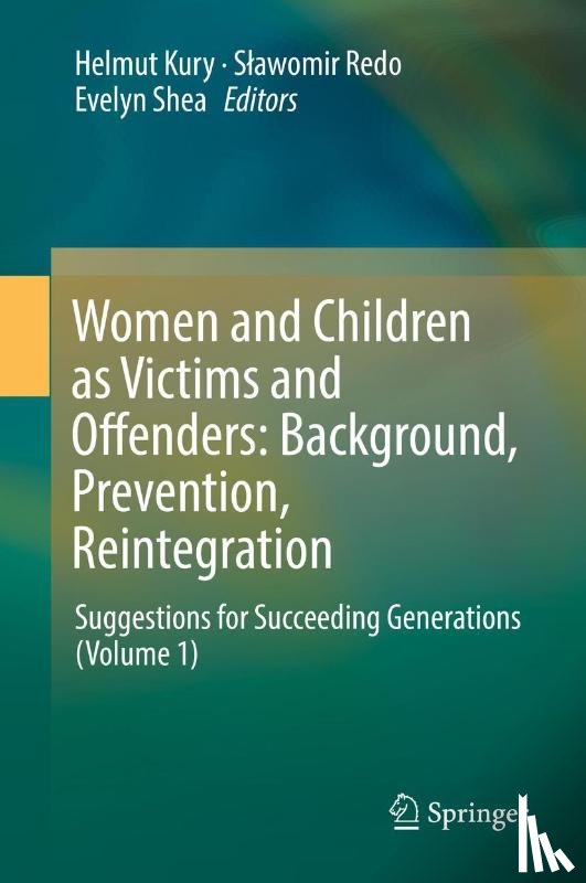  - Women and Children as Victims and Offenders: Background, Prevention, Reintegration