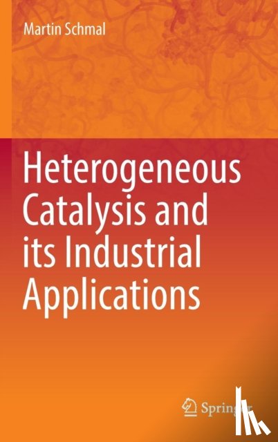 Schmal, Martin - Heterogeneous Catalysis and its Industrial Applications