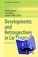  - Developments and Retrospectives in Lie Theory