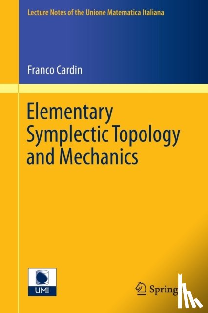 Franco Cardin - Elementary Symplectic Topology and Mechanics