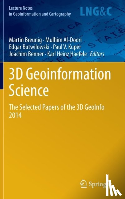 Martin Breunig, Mulhim Al-Doori, Edgar Butwilowski, Paul V. Kuper - 3D Geoinformation Science