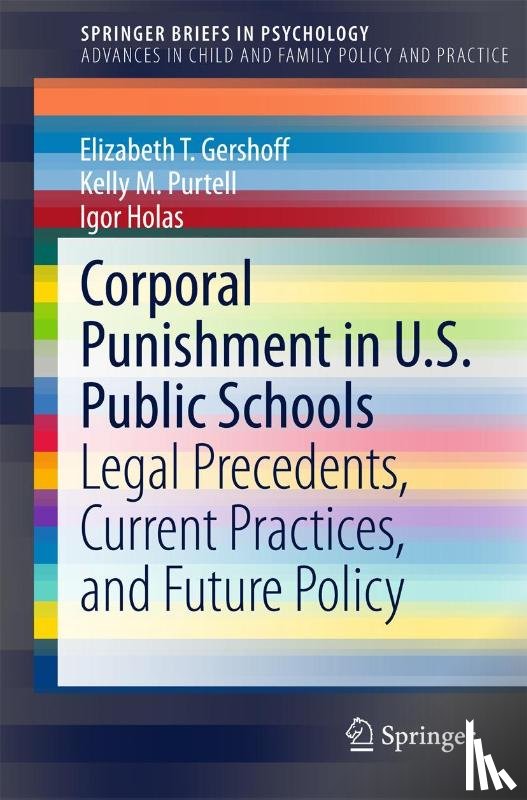 Gershoff, Elizabeth T., Purtell, Kelly M., Holas, Igor - Corporal Punishment in U.S. Public Schools