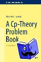 Tkachuk, Vladimir V. - A Cp-Theory Problem Book