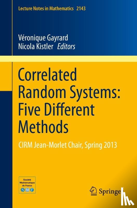 Veronique Gayrard, Nicola Kistler - Correlated Random Systems: Five Different Methods