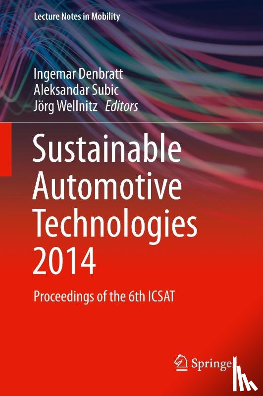 Ingemar Denbratt, Aleksandar Subic, Joerg Wellnitz - Sustainable Automotive Technologies 2014