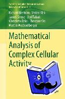 Bertram, Richard, Tabak, Joel, Teka, Wondimu, Sneyd, James - Mathematical Analysis of Complex Cellular Activity