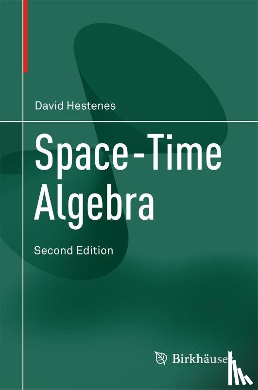David Hestenes - Space-Time Algebra