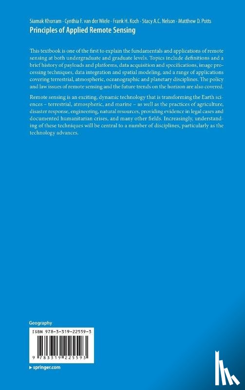 Siamak Khorram, Cynthia F. van der Wiele, Frank H. Koch, Stacy A. C. Nelson - Principles of Applied Remote Sensing