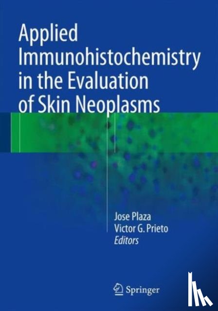  - Applied Immunohistochemistry in the Evaluation of Skin Neoplasms