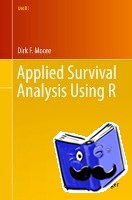 Moore, Dirk F. - Applied Survival Analysis Using R