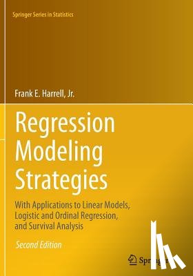 Harrell, Jr. - Regression Modeling Strategies
