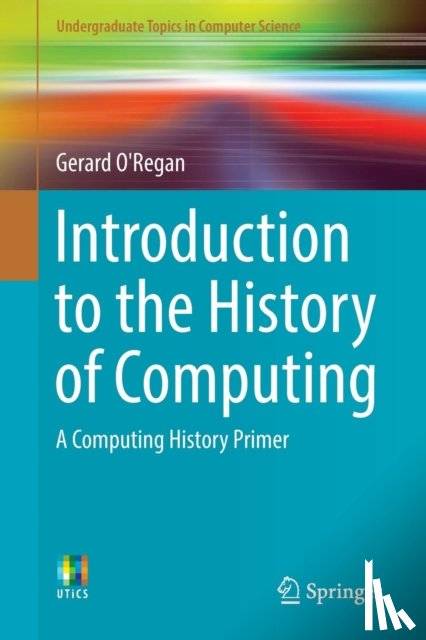 O'Regan, Gerard - Introduction to the History of Computing