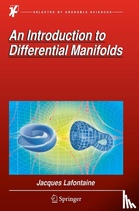 Jacques Lafontaine - An Introduction to Differential Manifolds