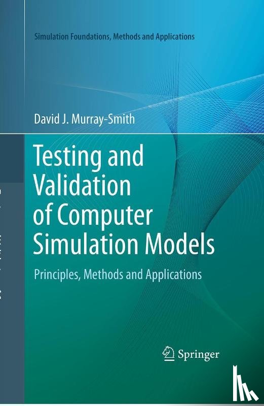 Murray-Smith, David J. - Testing and Validation of Computer Simulation Models