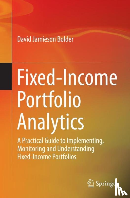 Bolder, David Jamieson - Fixed-Income Portfolio Analytics