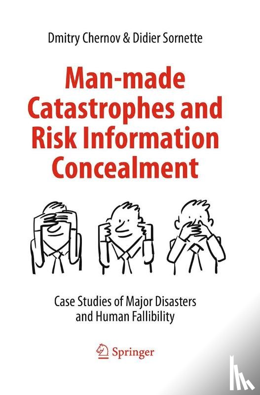 Chernov, Dmitry, Sornette, Didier - Man-made Catastrophes and Risk Information Concealment