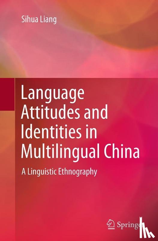 Liang, Sihua - Language Attitudes and Identities in Multilingual China