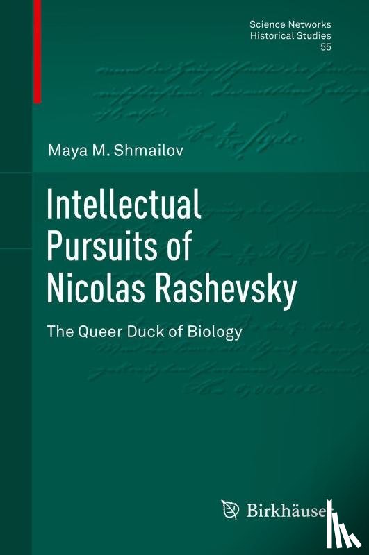 Maya M. Shmailov - Intellectual Pursuits of Nicolas Rashevsky