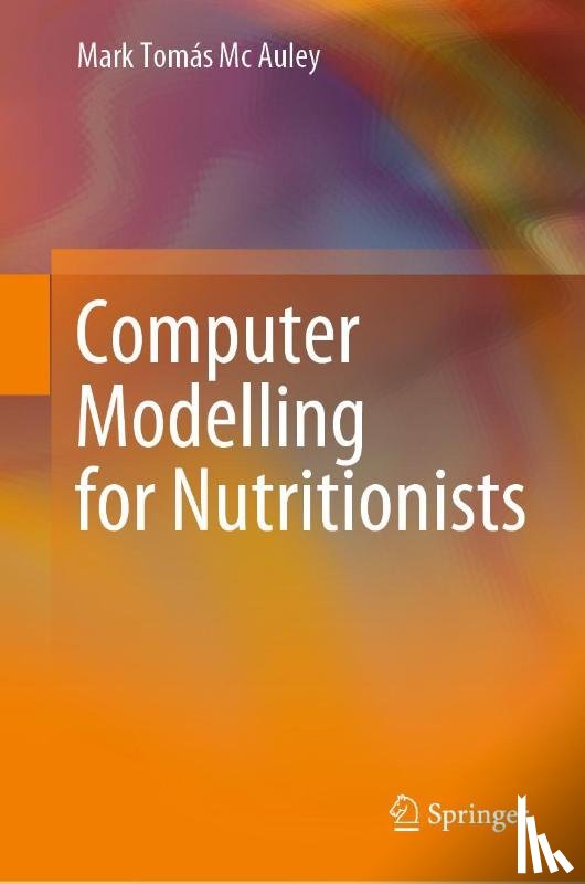 Mc Auley, Mark Tomas - Computer Modelling for Nutritionists