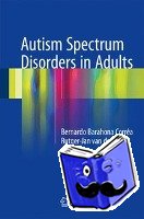 Bernardo Barahona Correa, Rutger-Jan van der Gaag - Autism Spectrum Disorders in Adults